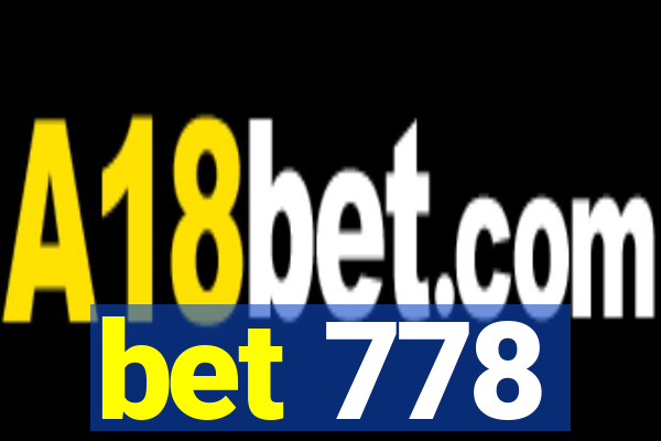 bet 778